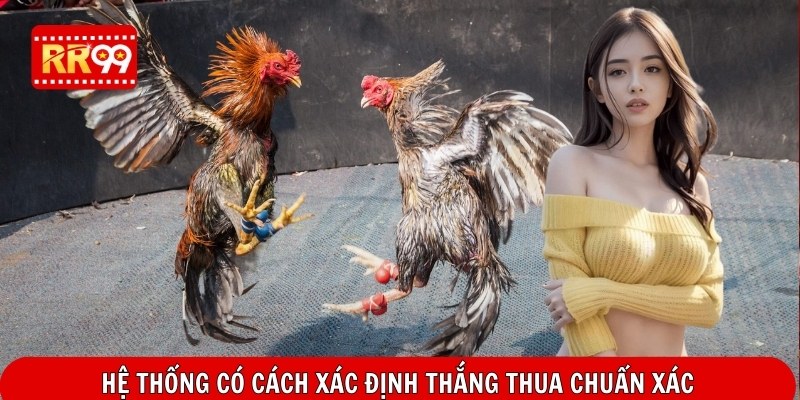 Hệ thống có cách xác định thắng thua chuẩn xác