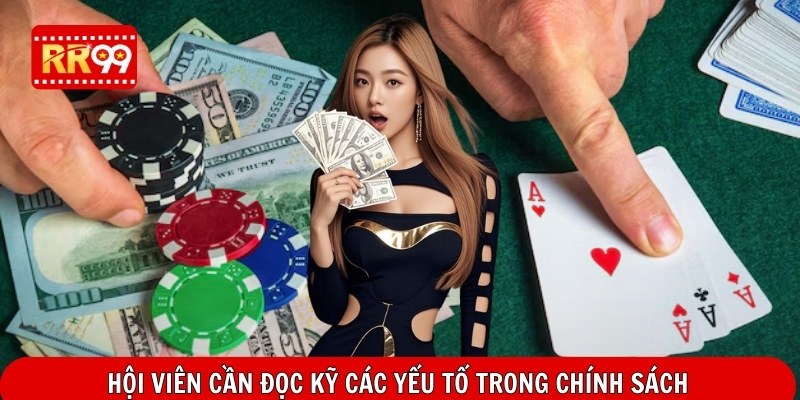 Hội viên cần đọc kỹ các yếu tố trong chính sách