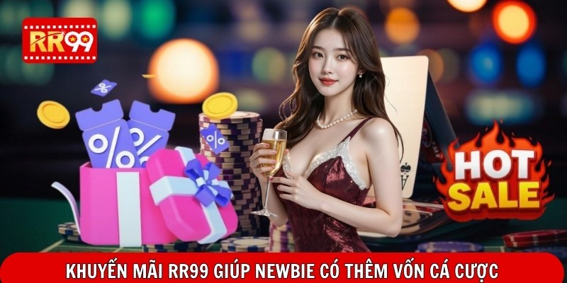 Khuyến mãi RR99 giúp newbie có thêm vốn cá cược